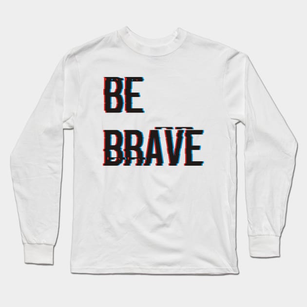 Brave Long Sleeve T-Shirt by area-design